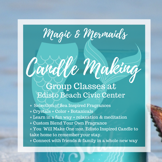 Magic & Mermaids Candle Making Edisto Beach & Folly Beach Locations