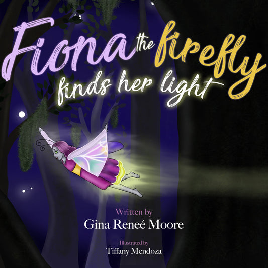 Fiona the Firefly Finds Her Light - Awakening to the Light - Pluff Mud Mercantile
